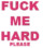 FuckMeHard7