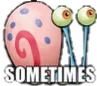 SOMETIMES