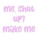 3382makemeshutup
