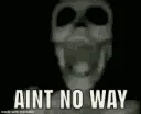 AintNoWay