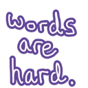 wordsarehard