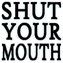 ShutYourMouth