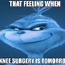 Thatfeelingwhenkneesurgerytomorr
