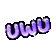 UwU UwU