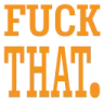 TO_FuckThat