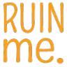 TO_RuinMe