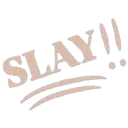 slayyy