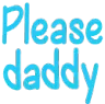 TO_PleaseDaddy