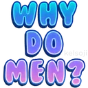WhyDoMen