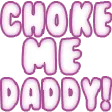 chokemedaddy68