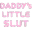DaddysLilSlut
