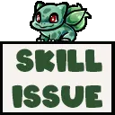 bulbasaur_gitgud_skill_issues