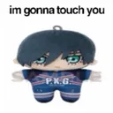 imgonnatouchurin