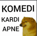 Cheems the dog looking smug next to the text Komedi Kardi Apne.