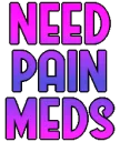 2327needpainmeds