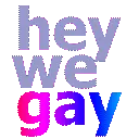 hey_we_gay hey_we_gay