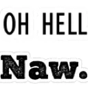 Ohhellnah
