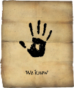 A black handprint on a piece of aged parchment with the text We know written below it.