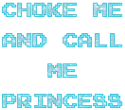 chockemeprincess