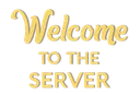 Welcometotheserver