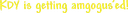 :KDY_is_getting_amgogused:
