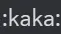 kaka