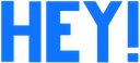 hey