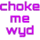 chokeme