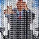 YOUWILLGAMBLEYOURSONSCOLLAGFUND