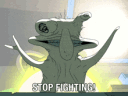 A pale creature with a wide-open mouth and raised arms, with the text 'STOP FIGHTING!' flashing below it.