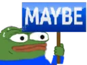 peepoMAYBE