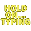 words_holdontyping