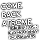l2comebackatsometimeunknownhours
