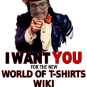 A person edited onto an Uncle Sam poster pointing forward with the text I WANT YOU FOR THE NEW WORLD OF T-SHIRTS WIKI.
