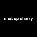 shutupcharry