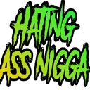 hatingassniggablunts