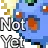 not_yet