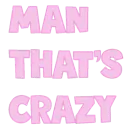 Crazy