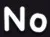 no