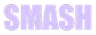 smash