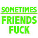 sometimesfriendsfuck