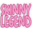 Text in pink bubble letters reads SKINNY LEGEND.