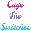 Cage_The_Switches