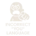 IncorrectYouLanguage