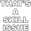 skill_issue