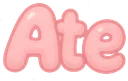 ate
