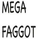 MEGAFAGGOT