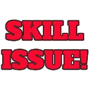 skillissuebro