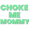 Chokememommy