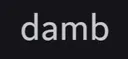 damb damb